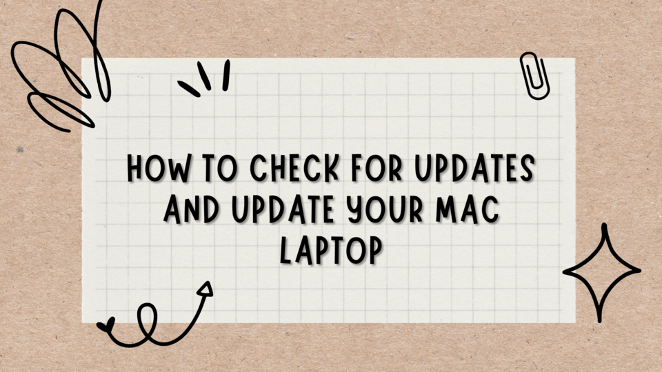 You are currently viewing How to check for updates and update your Mac Laptop
